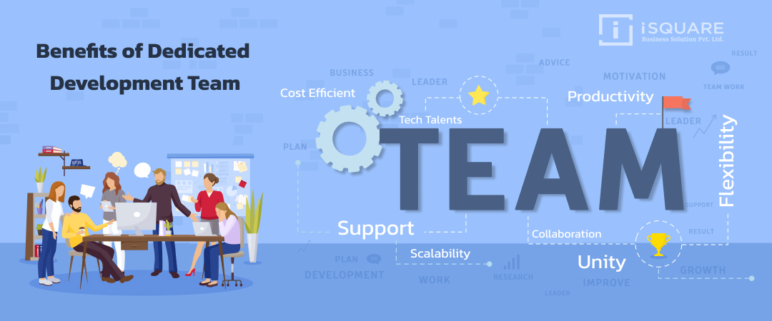 Benefits of the dedicated development team