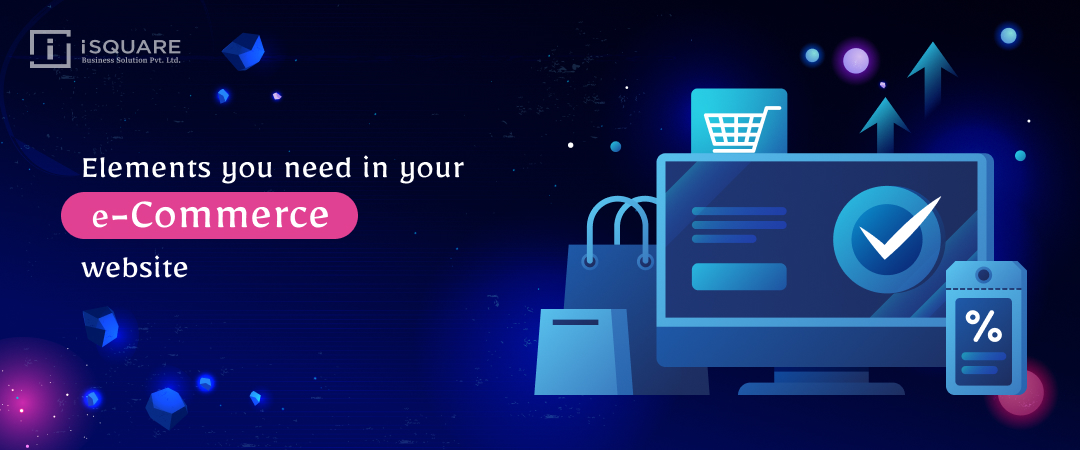 Elements you need in your ecommerce website