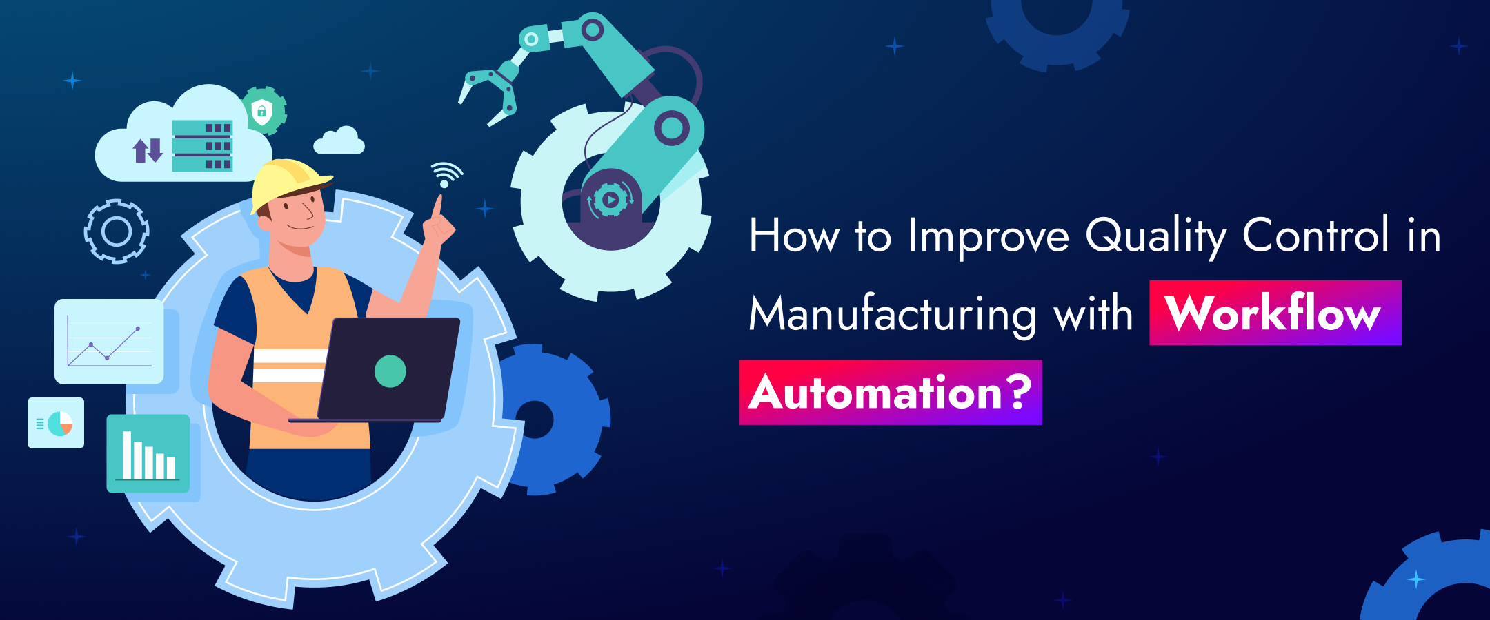 How to Improve Quality Control in Manufacturing with Workflow Automation?
