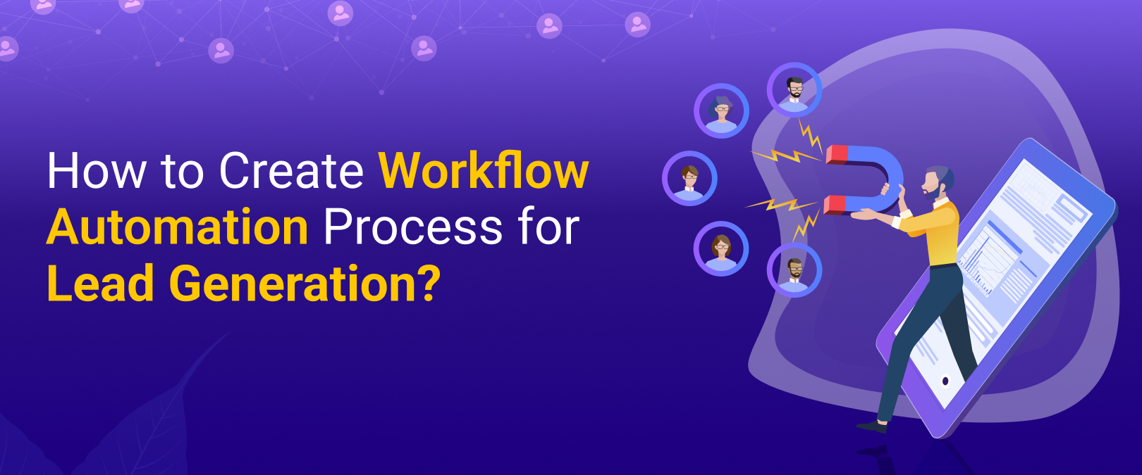 How to Create Workflow Automation Process for Lead Generation?