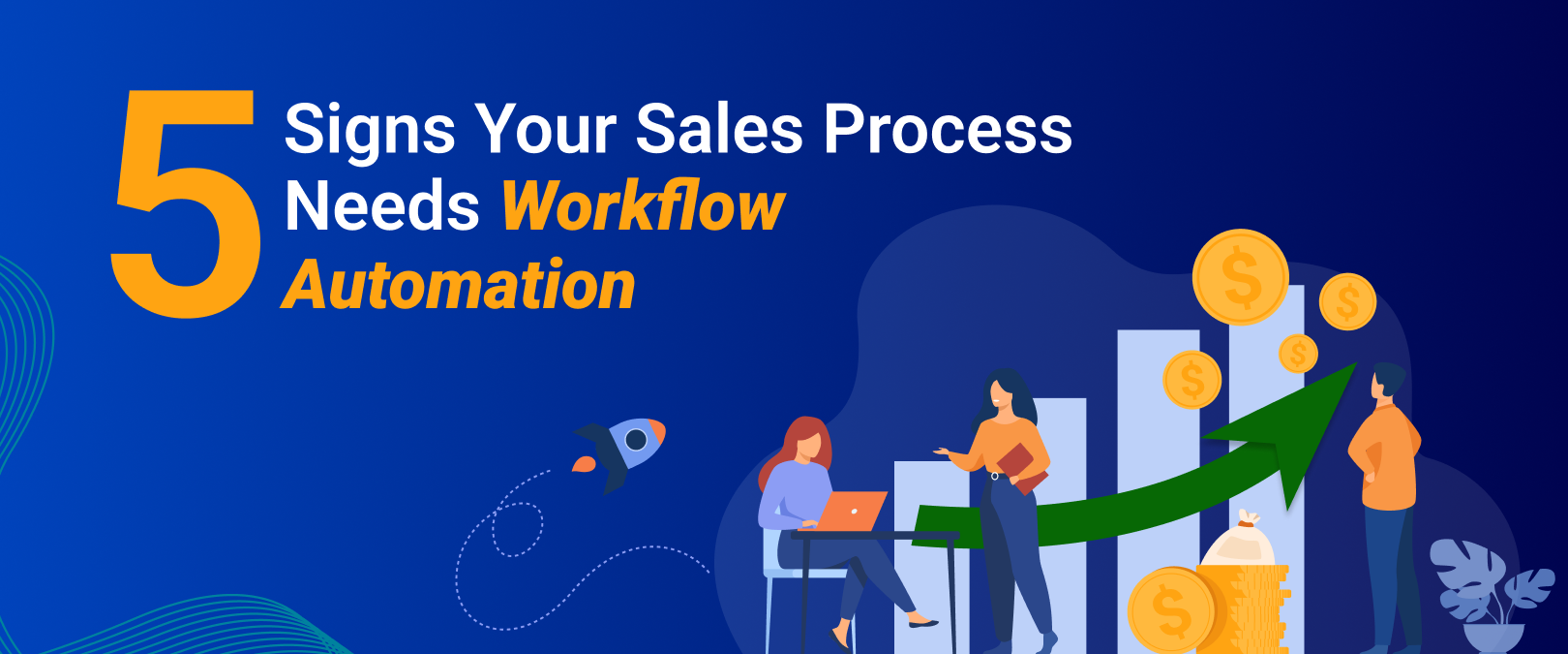 5 Signs Your Sales Process Needs Workflow Automation
