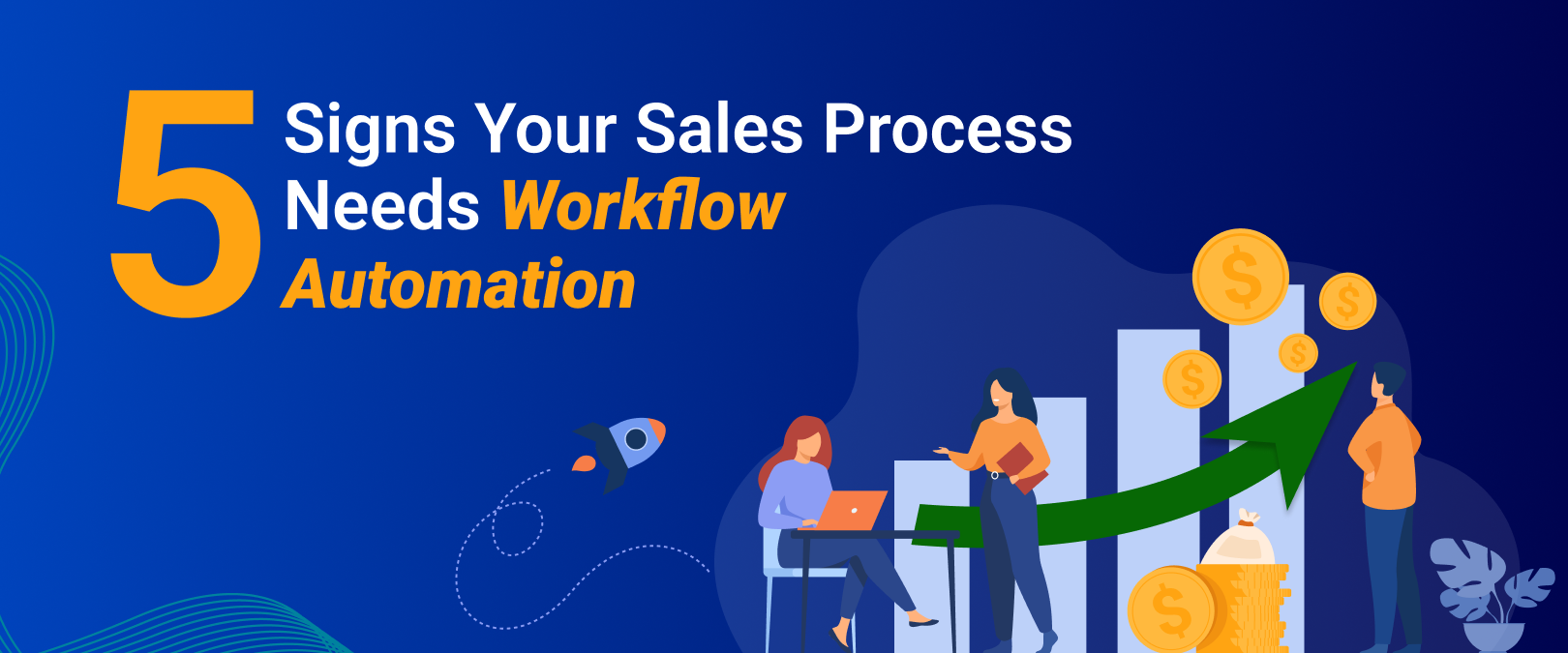 5 Signs Your Sales Process Needs Workflow Automation 